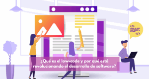 Personas colaborando en la creación de una aplicación low-code con elementos visuales, destacando la simplificación del desarrollo de software.
