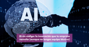 Ilustración de un cerebro digital con engranajes interconectados, simbolizando la inteligencia artificial y la automatización de procesos, sobre un fondo tecnológico que representa la innovación y la digitalización empresarial sin necesidad de código.
