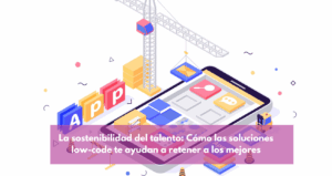 Imagen que representa a un equipo diverso y colaborativo, utilizando una interfaz digital limpia y personalizable. El diseño simboliza la flexibilidad y la personalización que ofrece la tecnología low-code para la gestión de talento y la retención de personal.